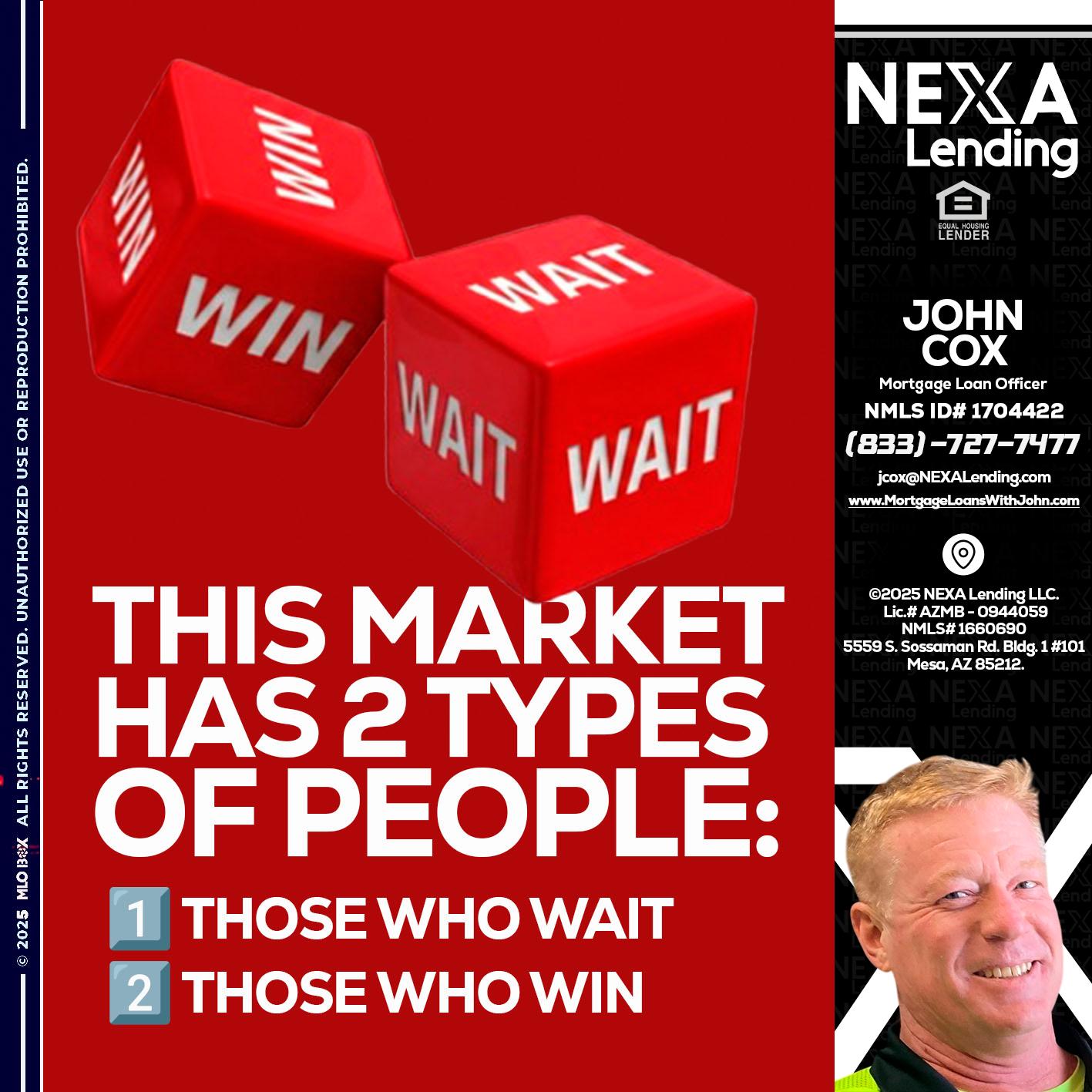 this market - John Cox -Mortgage Loan Officer