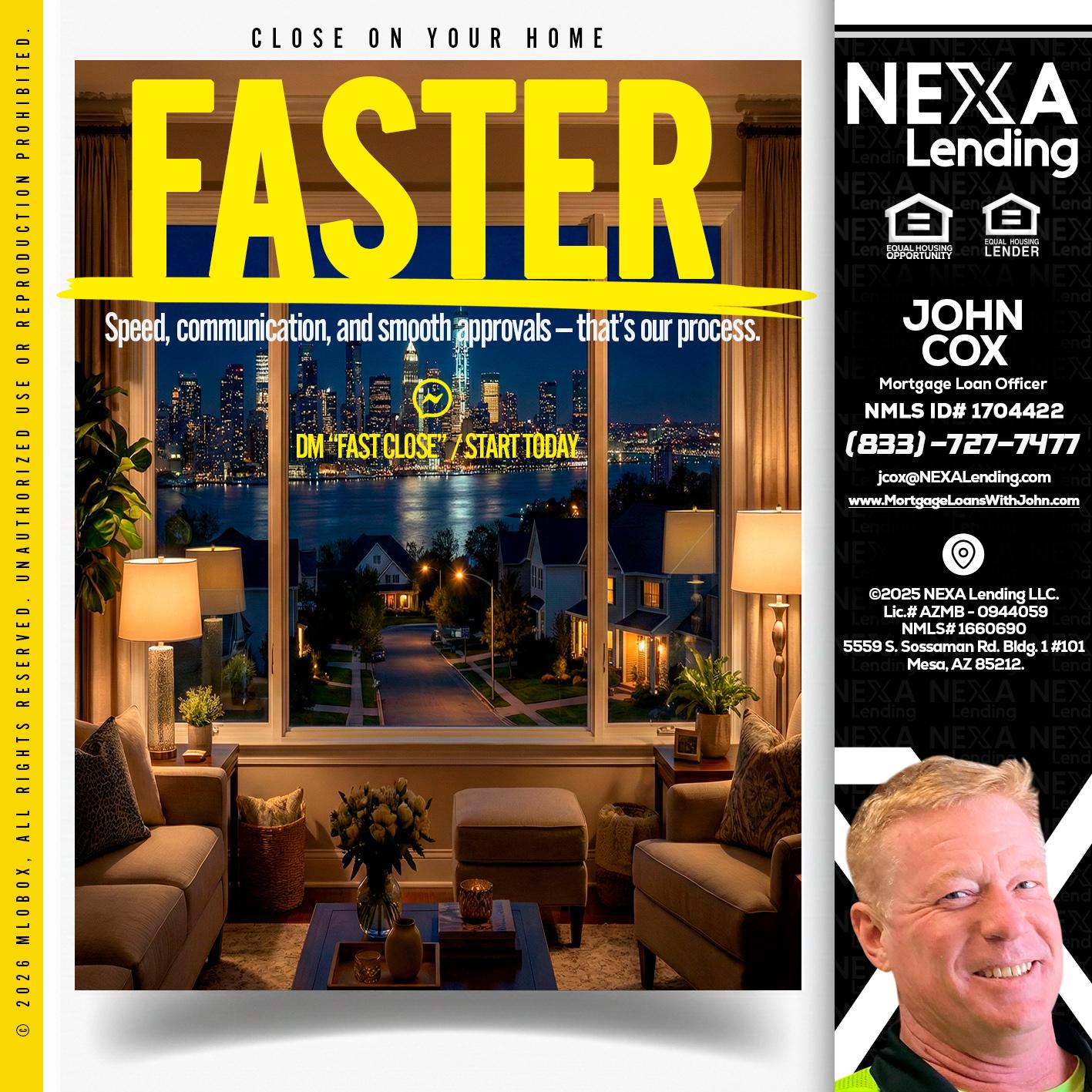 FASTER - John Cox -Mortgage Loan Officer