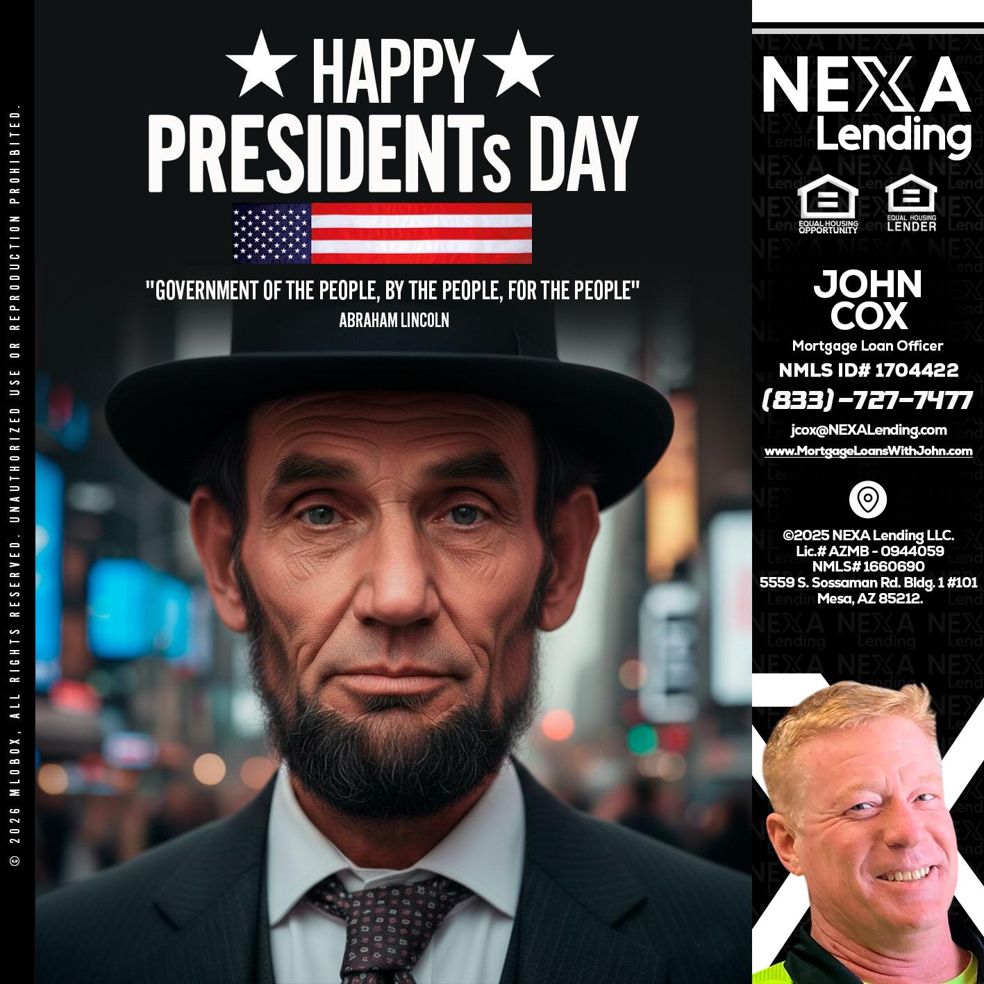 PRESIDENTS DAY - John Cox -Mortgage Loan Officer