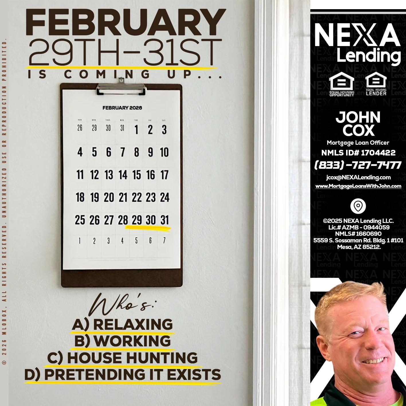 FEBRUARY 29-31 - John Cox -Mortgage Loan Officer