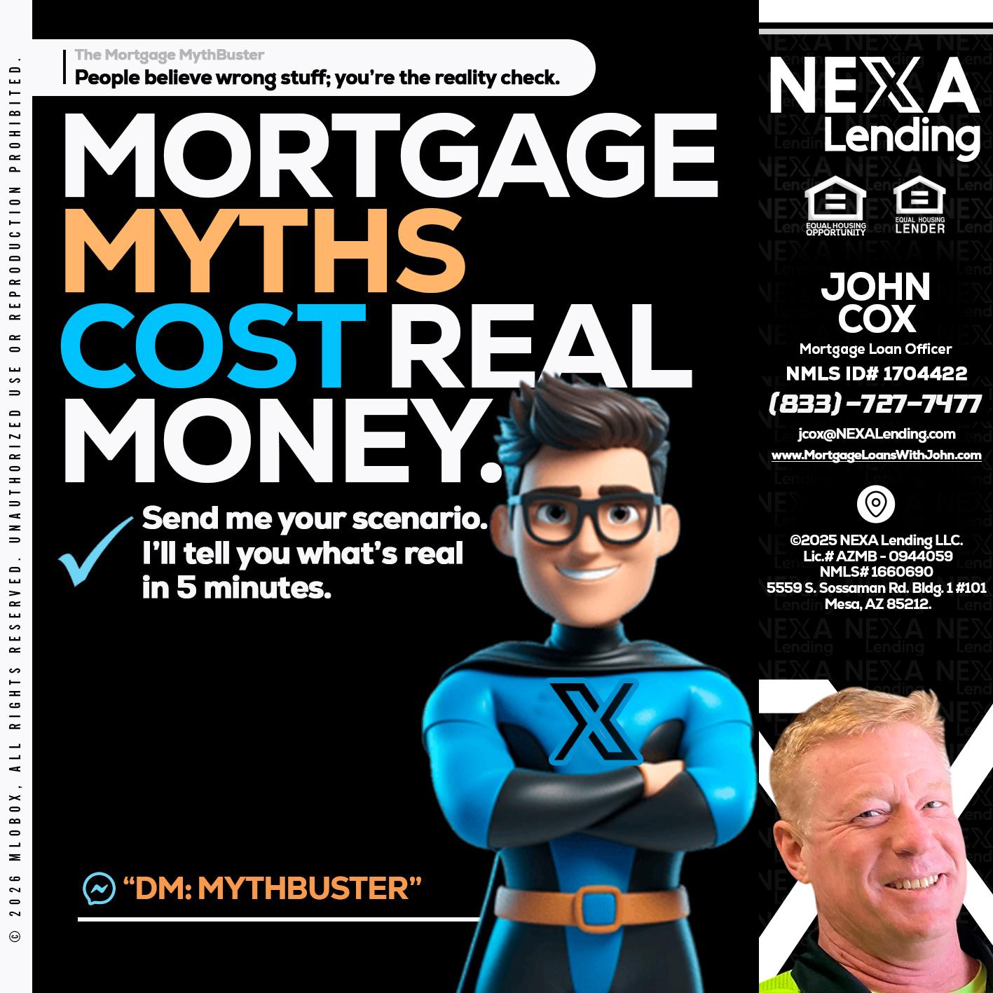 MORTGAGE MYTHS - John Cox -Mortgage Loan Officer