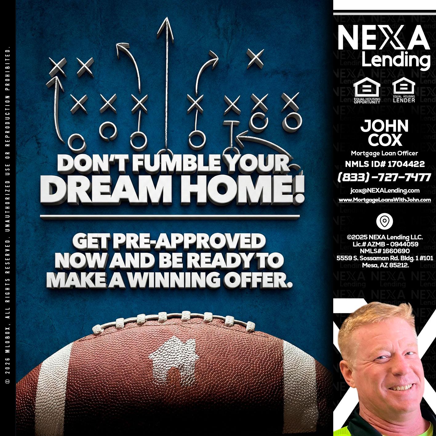 dont fumble - John Cox -Mortgage Loan Officer