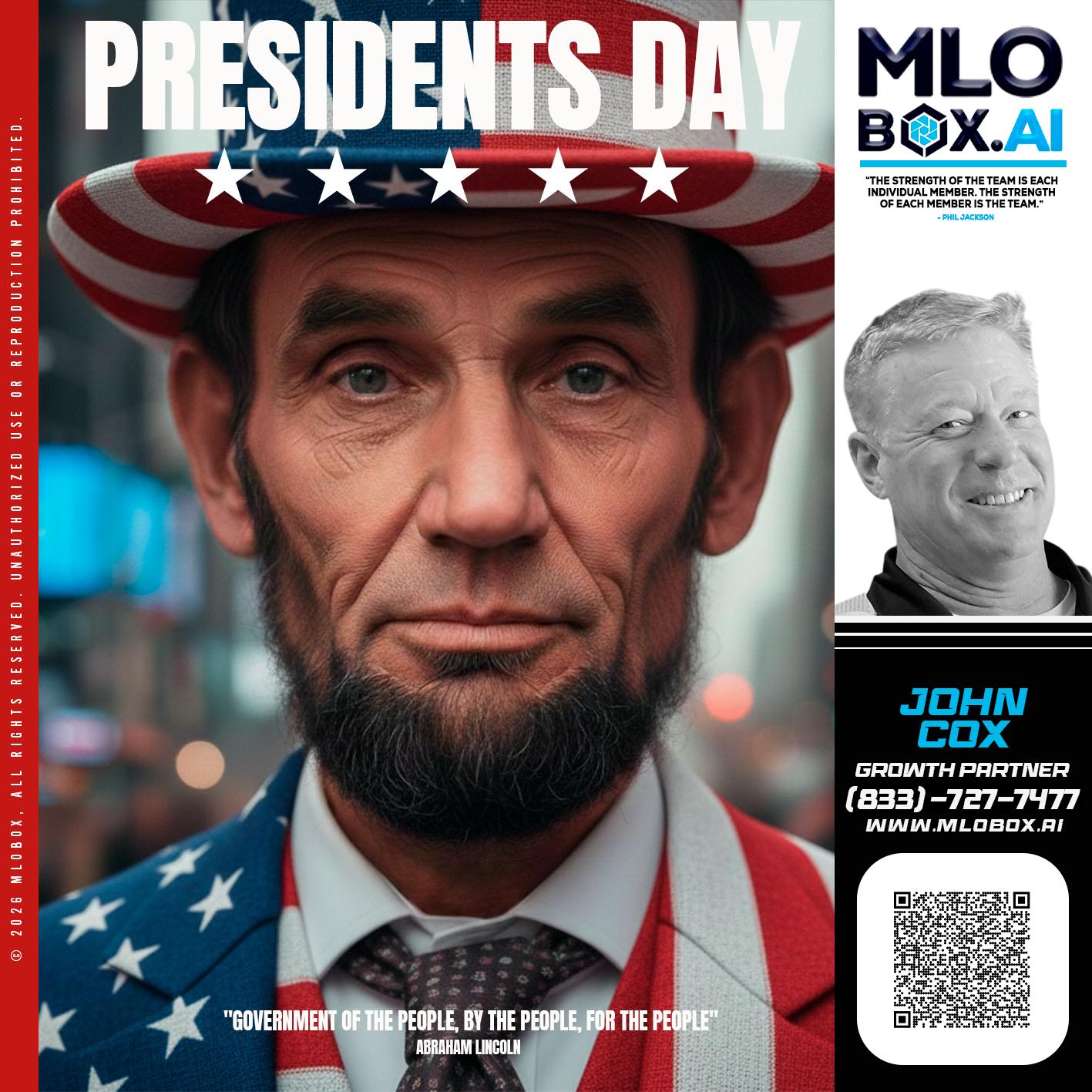 PRESIDENTS DAY - John Cox -Mortgage Loan Officer