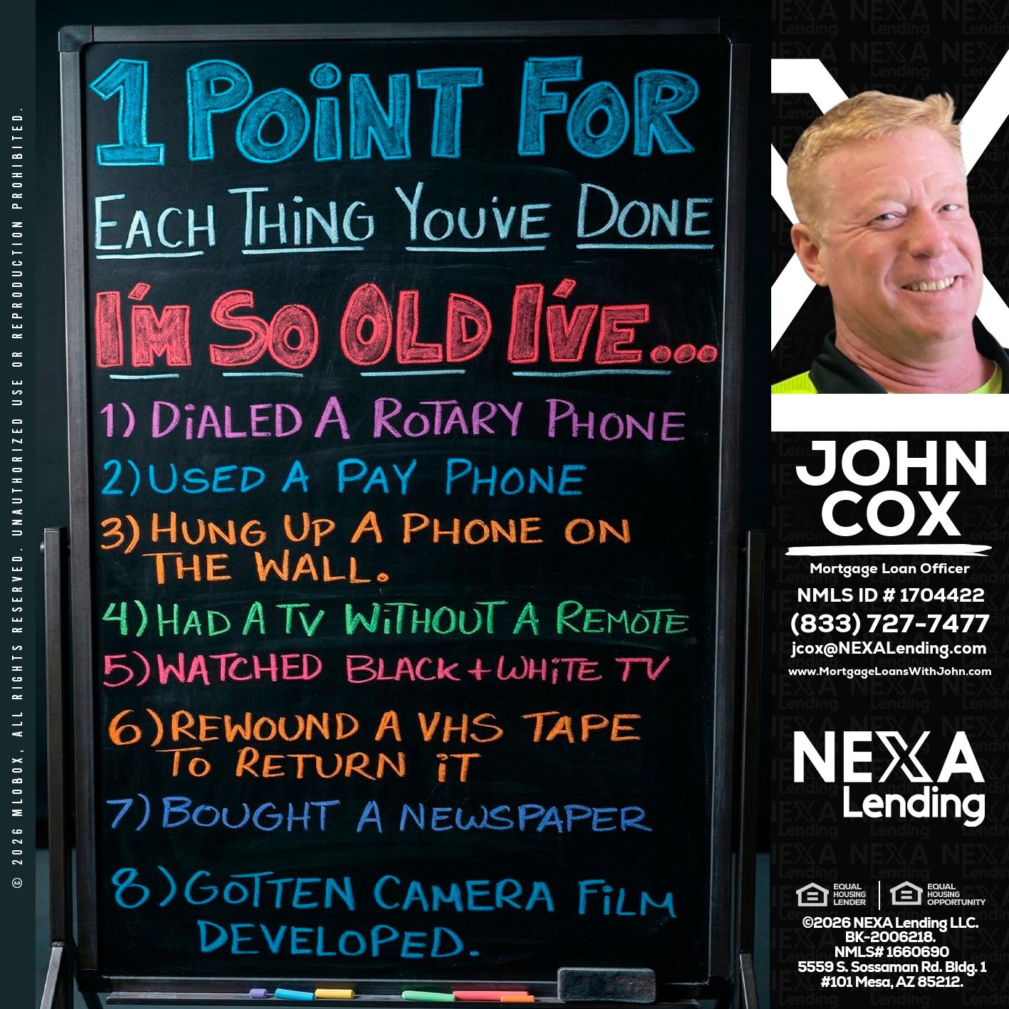 1 point for - John Cox -Mortgage Loan Officer