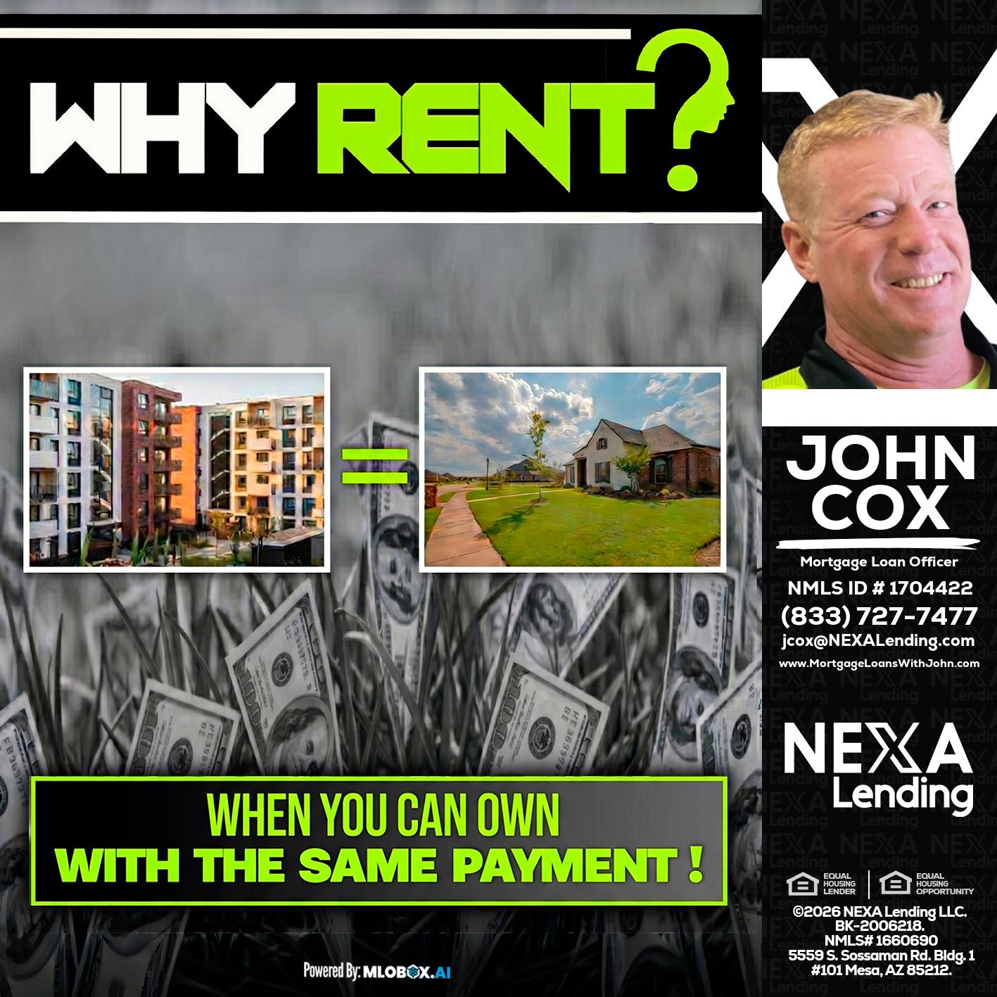 WHY RENT? - John Cox -Mortgage Loan Officer