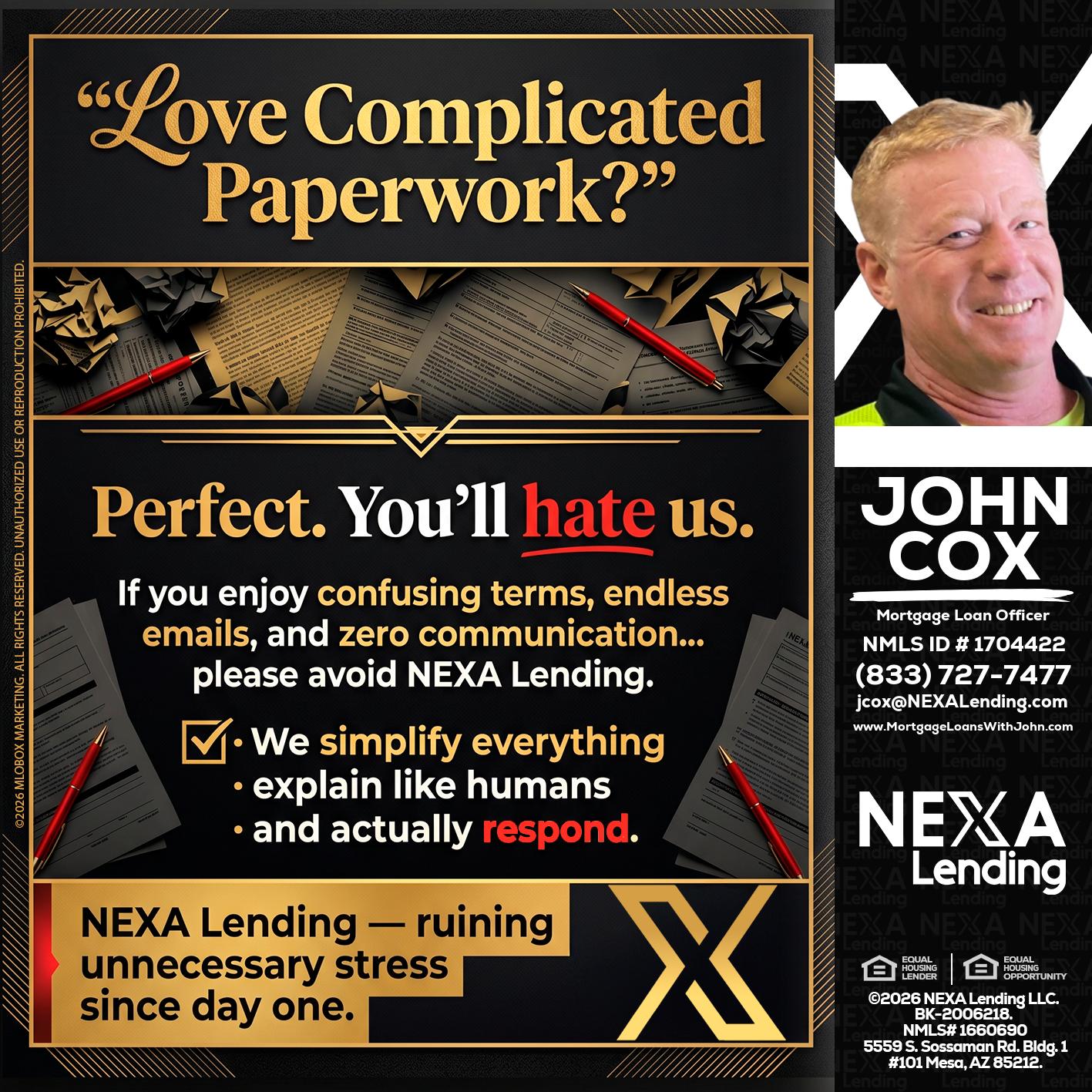 YOU WILL HATE US! - John Cox -Mortgage Loan Officer