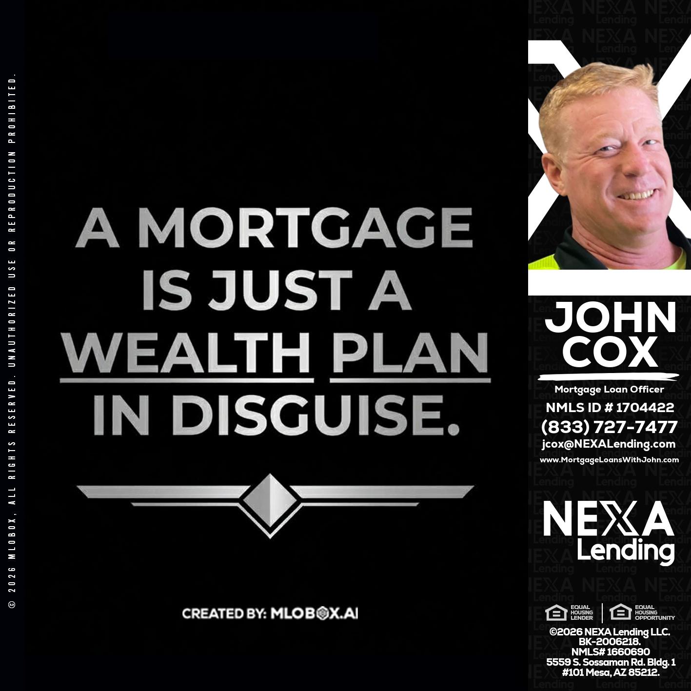 a mortgage is just - John Cox -Mortgage Loan Officer