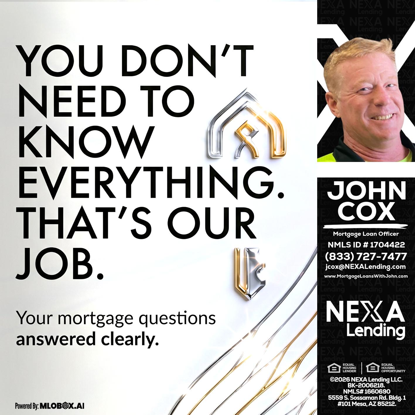THAT IS OUR JOB - John Cox -Mortgage Loan Officer