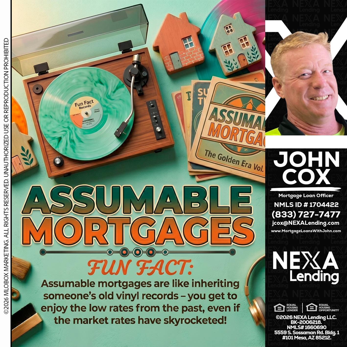 ASSUMABLE MORTGAGES - John Cox -Mortgage Loan Officer