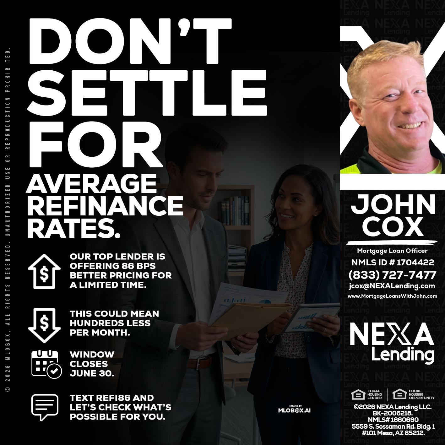 dont settle - John Cox -Mortgage Loan Officer